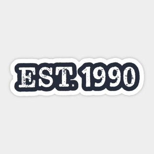 EST. 1990 Sticker